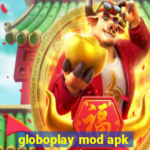 globoplay mod apk